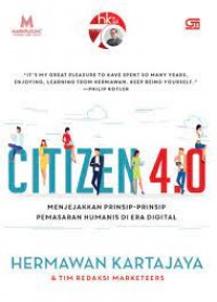 CITIZEN 4.0 (menjejakkan Prinsip-prinsip Pemasaran Humanis di Era Digital