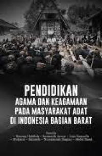 Pendidikan Agama dan Keagamaan Pada Masyarakat Adat Indonesia Bagian Barat