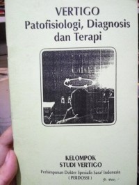 Vertigo Patofisiologi Diagnosis Dan Terapi